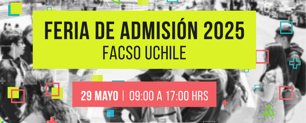 Feria de Admisión 2025 FACSO UChile